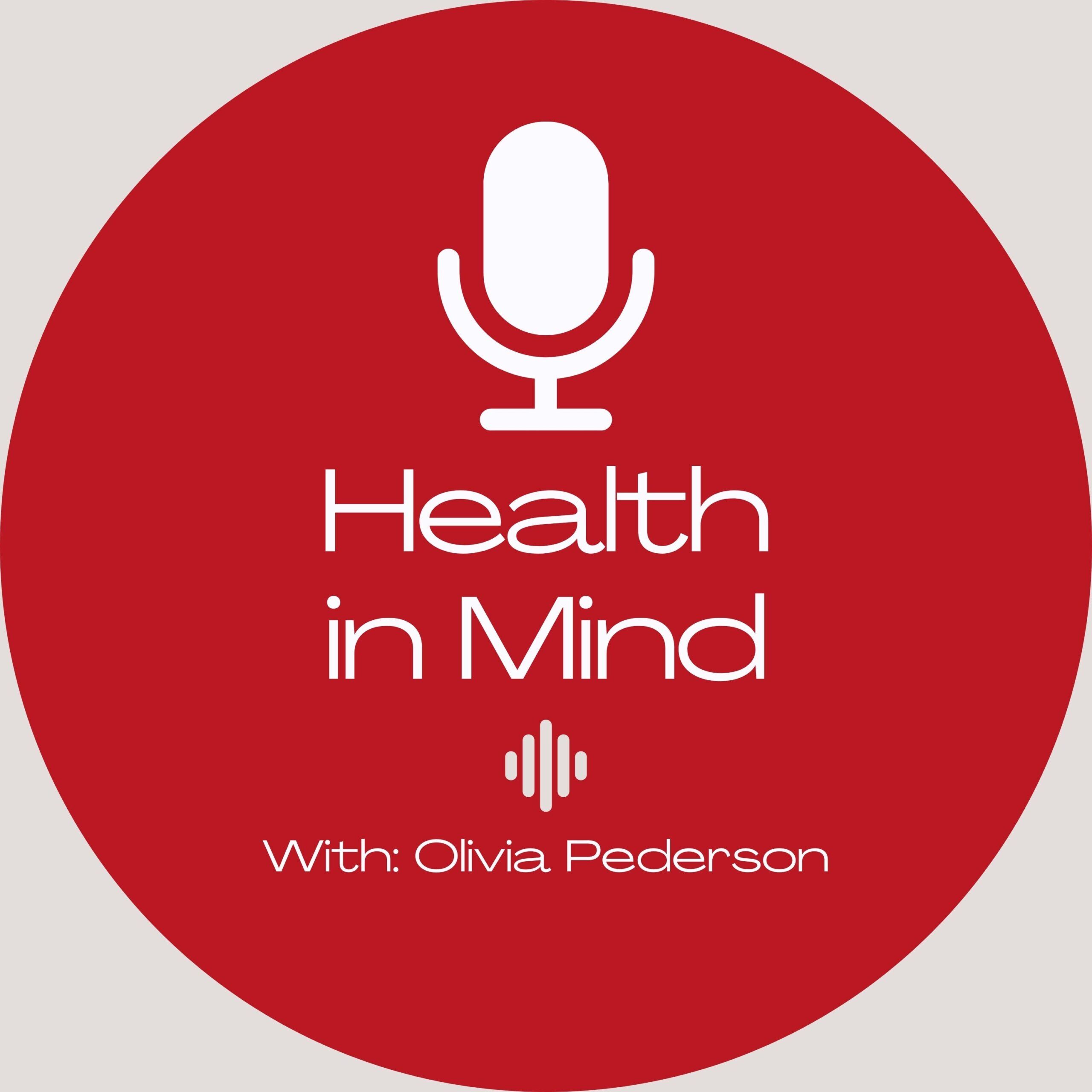 Health in Mind with Olivia Pederson